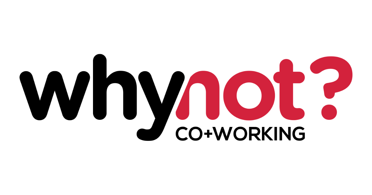 Why Not -Why Not Coworking