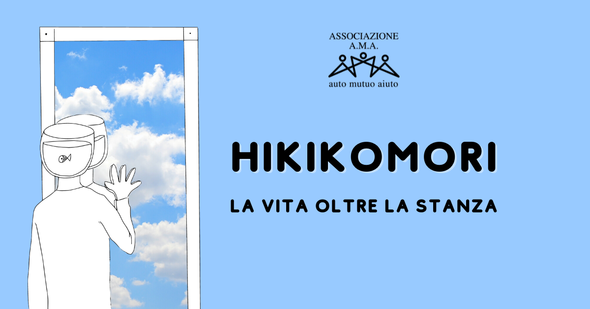 Hikikomori - La vita oltre la stanza-Associazione A.M.A.