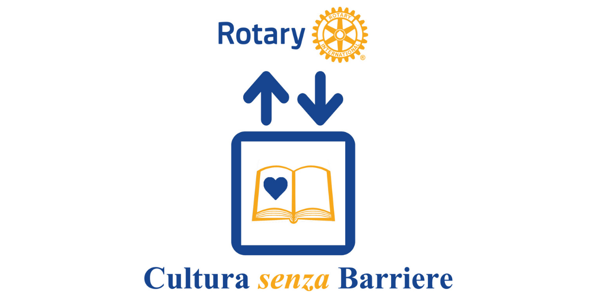 CULTURA SENZA BARRIERE-Progetto Rotary – Distretto 2060 – ONLUS
