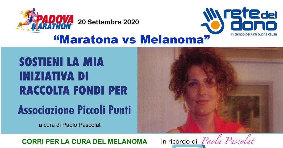 Maratona vs Melanoma - Ricordando Paola-Paolo Pascolat